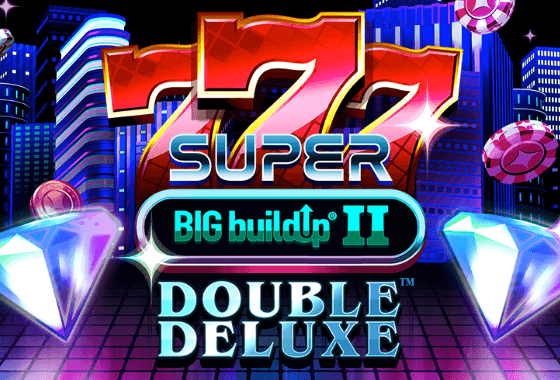 777 Super BIG BuildUp II Double Deluxe 