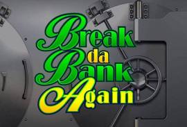 Break da Bank Again Online Slot