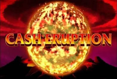 Cash Eruption Online Slot