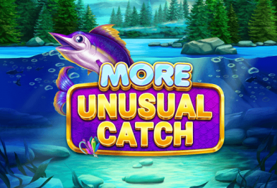 More Unsual Catch Online Slot